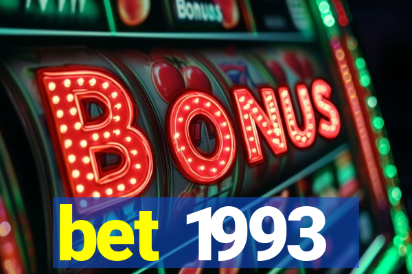 bet 1993